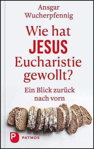 Cover for Wucherpfennig · Wie hat Jesus Eucharistie (Book)