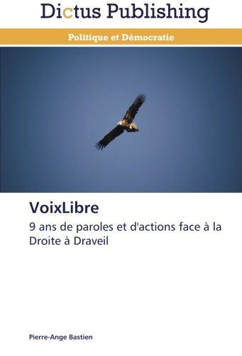 Cover for Pierre-ange Bastien · Voixlibre: 9 Ans De Paroles et D'actions Face À La Droite À Draveil (Paperback Book) [French edition] (2018)