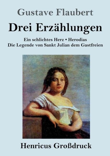 Cover for Gustave Flaubert · Drei Erzahlungen (Grossdruck) (Pocketbok) (2019)