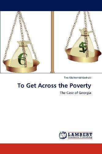 Cover for Tea Kbiltsetskhlashvili · To Get Across the Poverty: the Case of Georgia (Taschenbuch) (2012)