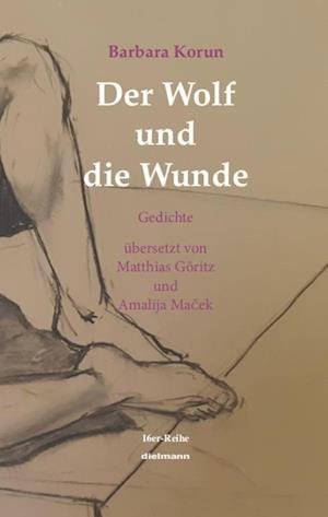 Cover for Korun Barbara · Der Wolf und die Wunde (Book) (2023)