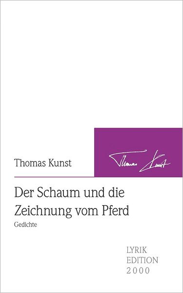 Cover for Thomas Kunst · Der Schaum und die Zeichnung vom Pferd (Paperback Book) [German edition] (2008)