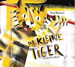 Cover for Misanovic Vesna · Der kleine Tiger (Book) (2023)