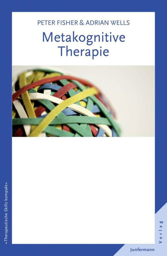 Metakognitive Therapie - Fisher - Książki -  - 9783955710026 - 