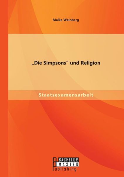 Cover for Maike Weinberg · &quot;Die Simpsons&quot; Und Religion (Paperback Book) [German edition] (2014)