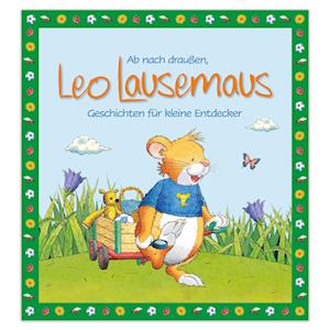 Cover for Sophia Witt · Ab nach draußen, Leo Lausemaus. Geschichten für kleine Entdecker (Book) (2025)