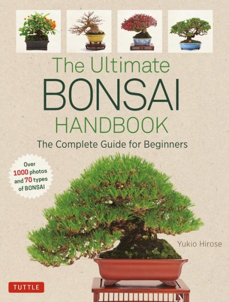 Cover for Yukio Hirose · The Ultimate Bonsai Handbook: The Complete Guide for Beginners (Paperback Book) (2020)