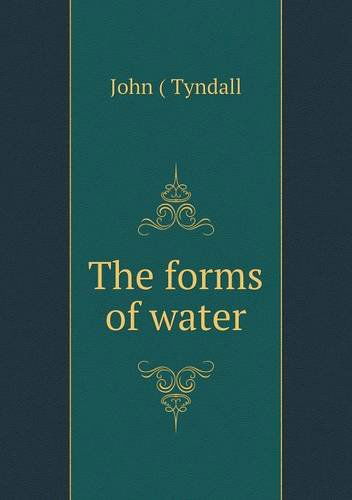 Cover for John Tyndall · The Forms of Water (Paperback Book) (2013)