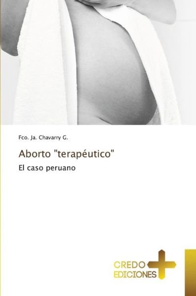 Cover for Fco Ja Chavarry G · Aborto &quot;terapeutico&quot; (Taschenbuch) (2021)