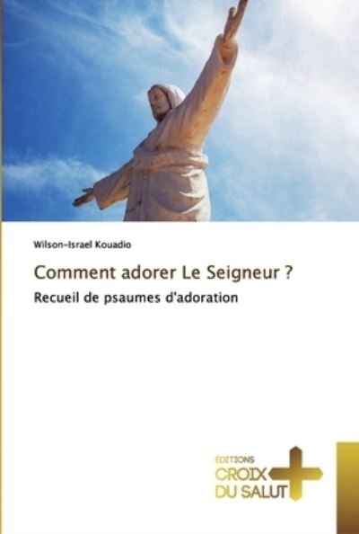 Cover for Kouadio · Comment adorer Le Seigneur ? (Book) (2020)