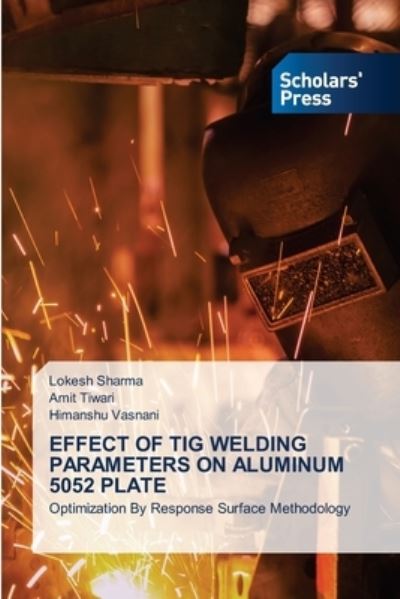 Cover for Lokesh Sharma · Effect of TIG Welding Parameters on Aluminum 5052 Plate (Paperback Book) (2021)