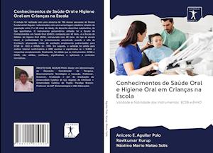 Cover for Aniceto E. Aguilar Polo · Conhecimentos de Saúde Oral e Higiene Oral em Crianças na Escola (Paperback Book) (2020)