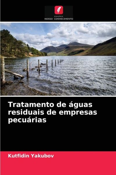 Cover for Kutfidin Yakubov · Tratamento de aguas residuais de empresas pecuarias (Paperback Book) (2021)