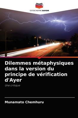 Cover for Munamato Chemhuru · Dilemmes metaphysiques dans la version du principe de verification d'Ayer (Taschenbuch) (2021)
