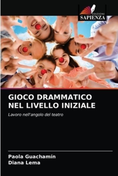 Cover for Paola Guachamín · Gioco Drammatico Nel Livello Iniziale (Paperback Book) (2021)