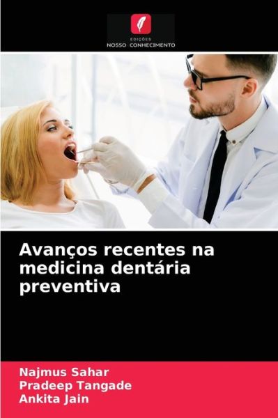Cover for Najmus Sahar · Avancos recentes na medicina dentaria preventiva (Paperback Book) (2021)