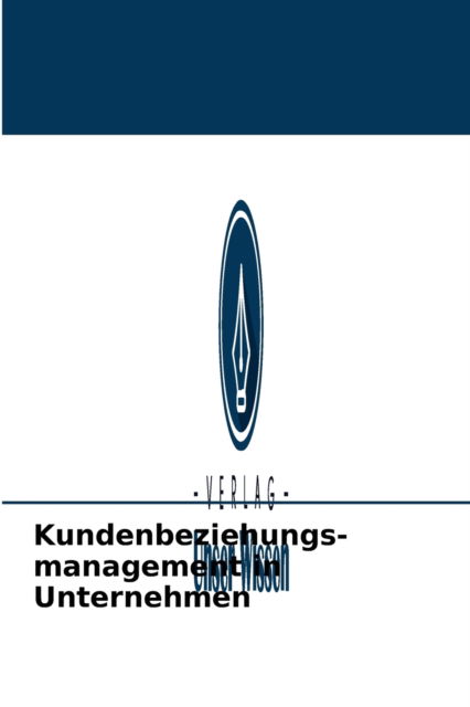 Cover for Azarmidokht Abazari · Kundenbeziehungs- management in Unternehmen (Paperback Book) (2021)