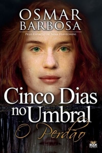 Cover for Osmar Barbosa · 5 Dias No Umbral - O Perdao (Pocketbok) (2021)