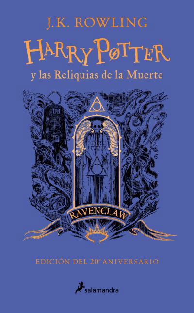 Cover for J. K. Rowling · Harry Potter y las reliquias de la muerte (edición Ravenclaw del 20º aniversario) (Harry Potter 7) (Bok) (2023)