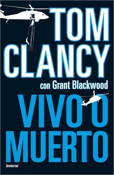 Vivo O Muerto - Tom Clancy - Bøger - Urano - 9788492915026 - 1. december 2011
