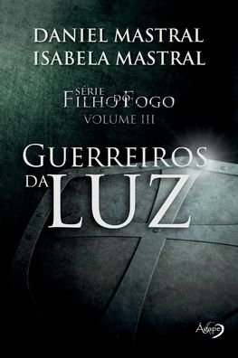 Cover for Eduardo Daniel Mastral · Guerreiros da Luz (Paperback Book) (2022)