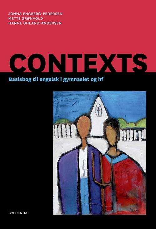 Cover for Jonna Engberg-Pedersen; Hanne Ohland-Andersen; Mette Grønvold · Contexts (Sewn Spine Book) [2th edição] (2015)
