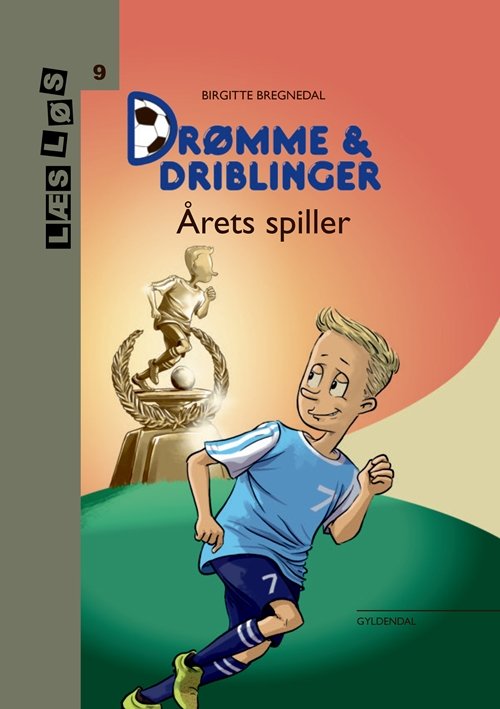 Cover for Birgitte Bregnedal · Læs løs 9: Drømme og driblinger. Årets spiller (Gebundesens Buch) [1. Ausgabe] (2018)