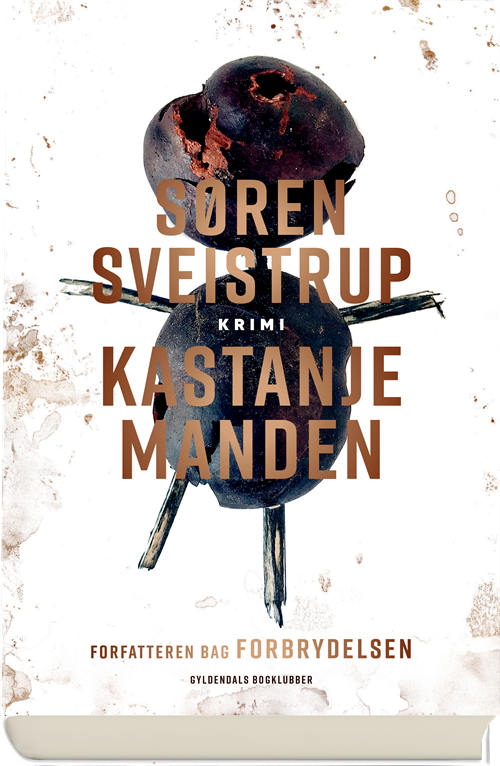 Cover for Søren Sveistrup · Kastanjemanden (Gebundesens Buch) [1. Ausgabe] (2018)
