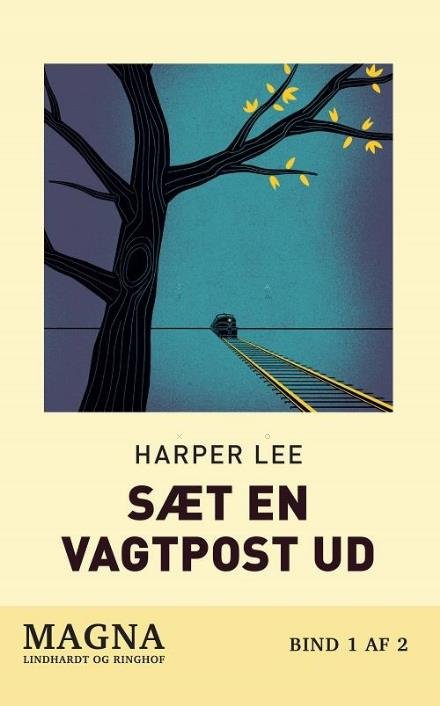 Cover for Harper Lee · Sæt en vagtpost ud (storskrift) (Innbunden bok) [3. utgave] (2016)