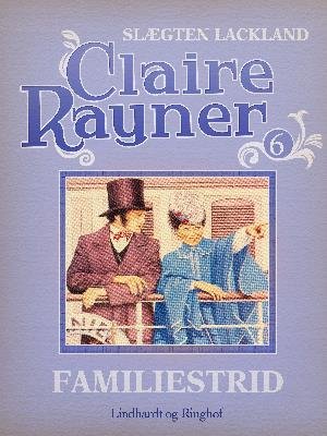 Cover for Claire Rayner · Slægten Lackland: Familiestrid (Sewn Spine Book) [1º edição] (2018)