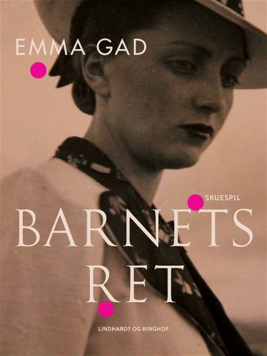 Cover for Emma Gad · Barnets ret (Sewn Spine Book) [1e uitgave] (2021)