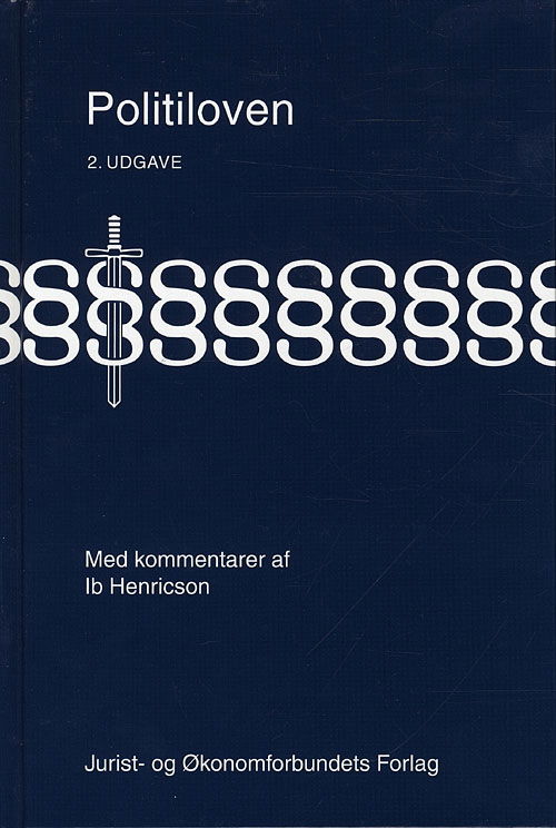 Politiloven med kommentarer - Ib Henricson - Bøger - Jurist- og Økonomforbundets Forlag - 9788757421026 - 10. januar 2010