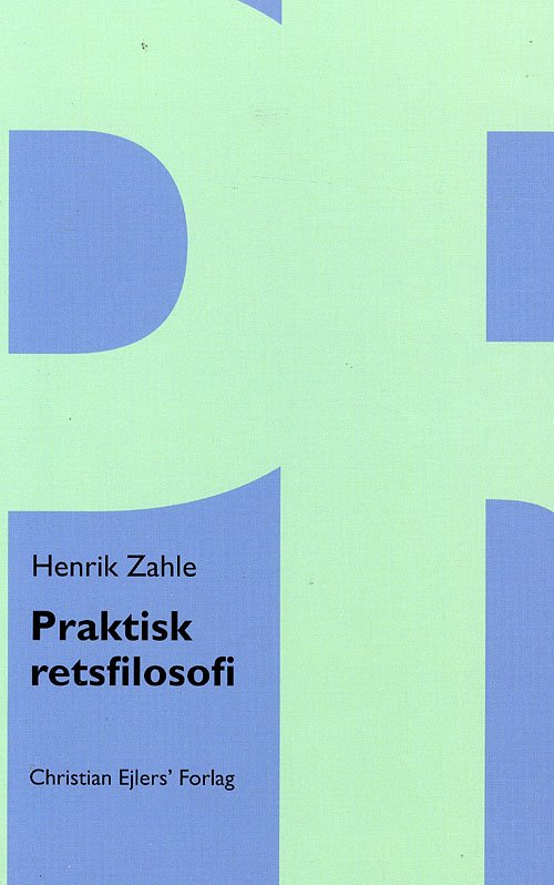 Cover for Zobbe H · Praktisk retsfilosofi (Sewn Spine Book) [2e uitgave] (2005)