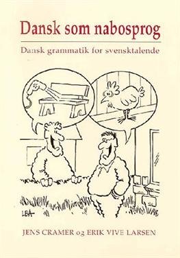 Cover for Jens Cramer; Erik Vive Larsen · Dansk som nabosprog (Sewn Spine Book) [1th edição] (1999)