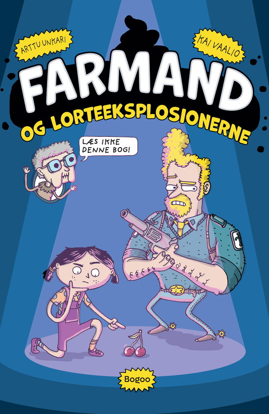 Arttu Unkari · Farmand og lorteeksplosionerne (Hardcover bog) [1. udgave] (2024)