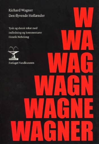 Den flyvende hollænder - Richard Wagner - Books - Forlaget Vandkunsten - 9788776950026 - August 27, 2007
