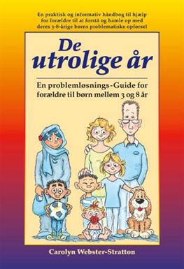 De utrolige år - Carolyn Webster-Stratton - Bücher - Frydenlund - 9788778873026 - 12. Februar 2006