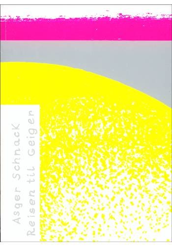 Cover for Asger Schnack · Rejsen til Geiger (Bok) [1. utgave] (2000)