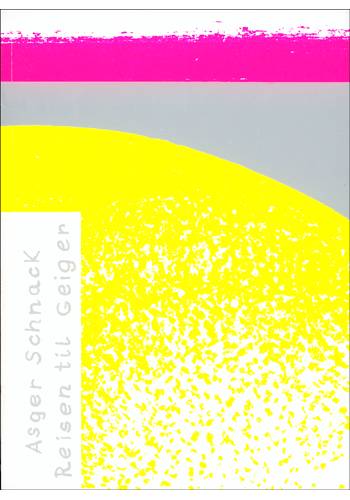 Cover for Asger Schnack · Rejsen til Geiger (Bog) [1. udgave] (2000)