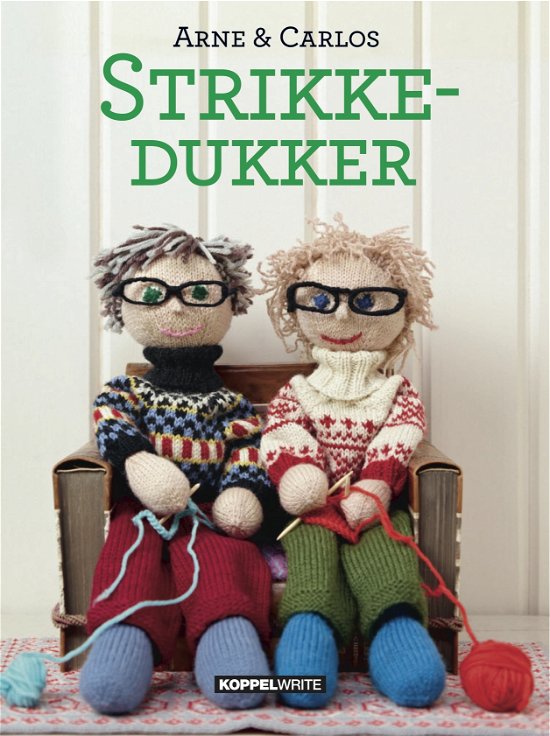 Strikkedukker - Arne Nerjordet & Carlos Zachrisson - Livres - Koppelwrite - 9788792815026 - 15 mai 2012