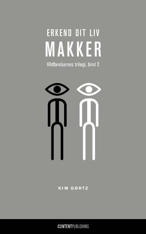 Cover for Kim Gørtz · Vildfarelsernes trilogi: Erkend dit liv, makker (Sewn Spine Book) [1º edição] (2018)