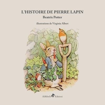 Cover for Beatrix Potter · L' Histoire De Pierre Lapin. Ediz. A Colori (Book)