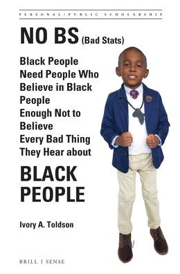No BS (Bad Stats) - Ivory A. Toldson - Books - Brill - 9789004397026 - February 1, 2019
