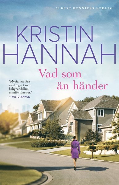 Vad som än händer - Kristin Hannah - Books - Albert Bonniers Förlag - 9789100174026 - May 31, 2017