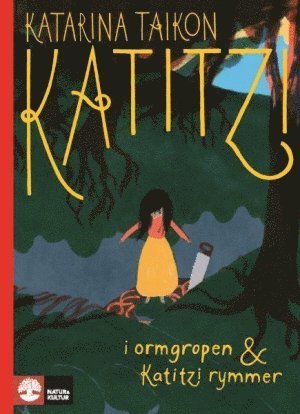 Cover for Katarina Taikon · Katitzi: Katitzi i ormgropen ; Katitzi rymmer (Buch) (2015)