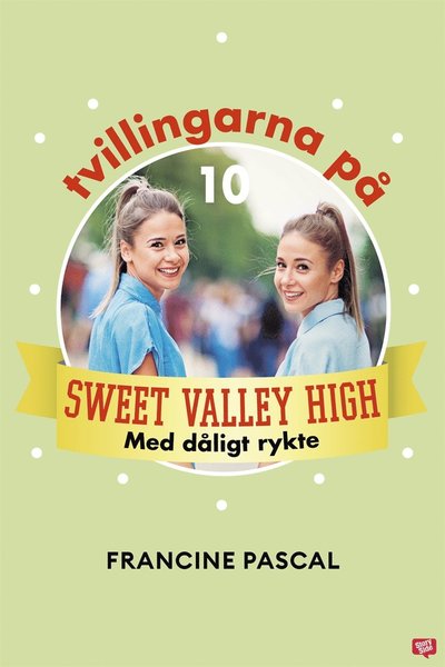 Tvillingarna på sweet valley high: Med dåligt rykte - Francine Pascal - Books - StorySide - 9789152104026 - May 29, 2020