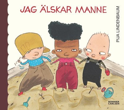 Cover for Pija Lindenbaum · Jag älskar Manne (Bound Book) (2012)