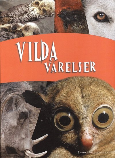 Cover for Lynn Huggings-Cooper · Vilda varelser (Gebundesens Buch) (2010)