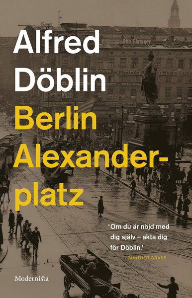 Berlin Alexanderplatz - Alfred Döblin - Bøker - Modernista - 9789176456026 - 16. november 2020