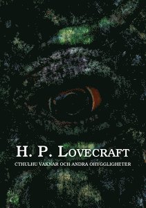 Cover for H. P. Lovecraft · Cthulhu vaknar och andra ohyggligheter (Bog) (2011)